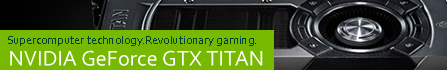 シングル最速GPU！NVIDIA GeForce GTX Titan発売中！