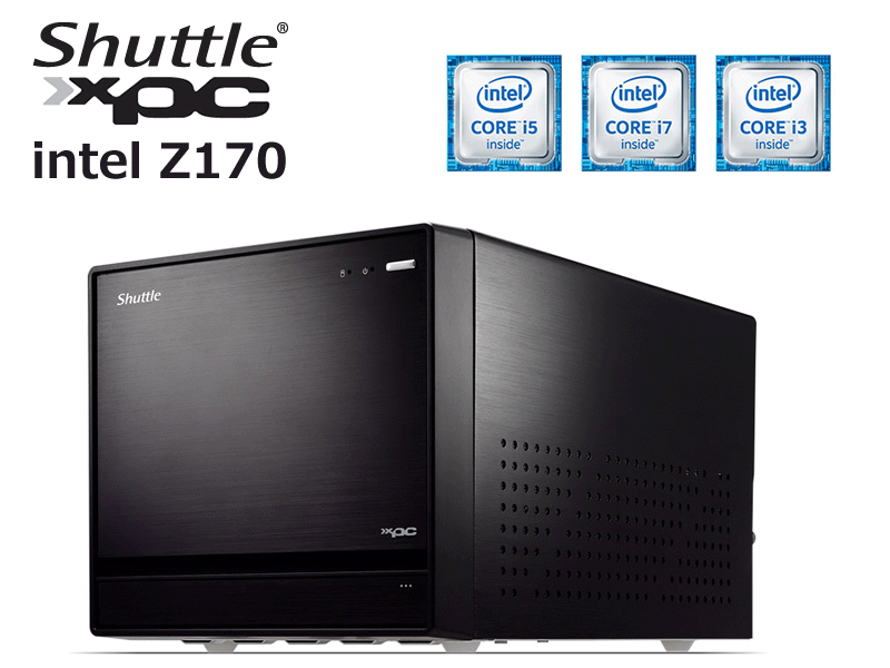 intel Z170チップセット搭載キューブベアボーンキット「Shuttle