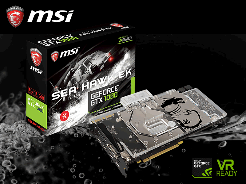 水冷専用のGTX1080限定モデル「MSI GEFORCE GTX 1080 SEA HAWK EK X ...