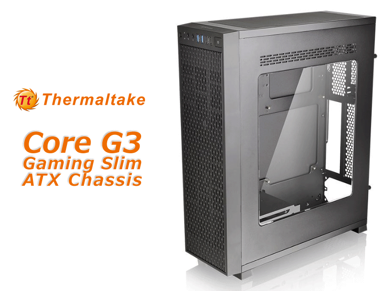 幅約14cm 5インチベイ排除を最大限に活かしたスリムミドルタワー型pcケース Thermaltake Core G3 Ark Tech And Market News Vol