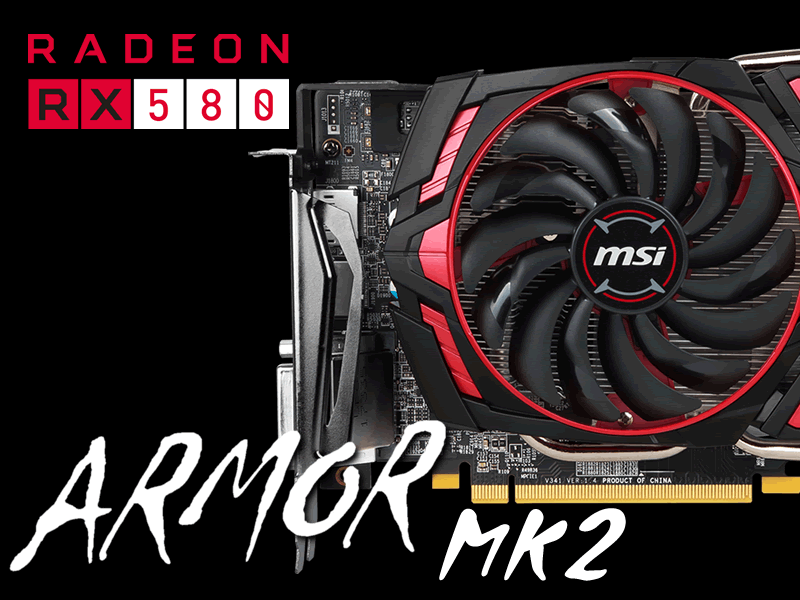 msi Radeon RX580 ARMOR MK2 8G OC